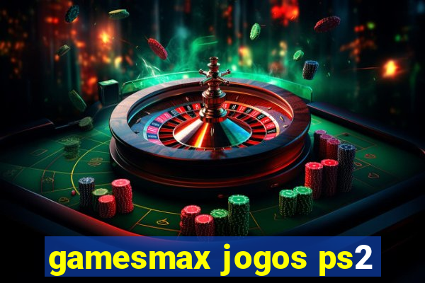 gamesmax jogos ps2